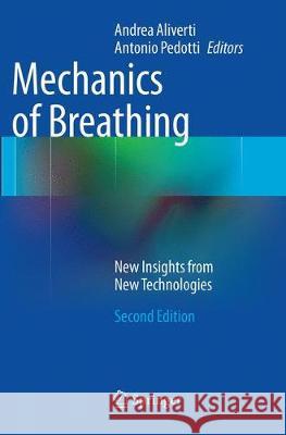 Mechanics of Breathing: New Insights from New Technologies Aliverti, Andrea 9788847057920 Springer