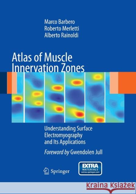 Atlas of Muscle Innervation Zones: Understanding Surface Electromyography and Its Applications Barbero, Marco 9788847058286 Springer