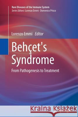 Behçet's Syndrome: From Pathogenesis to Treatment Emmi, Lorenzo 9788847058545 Springer