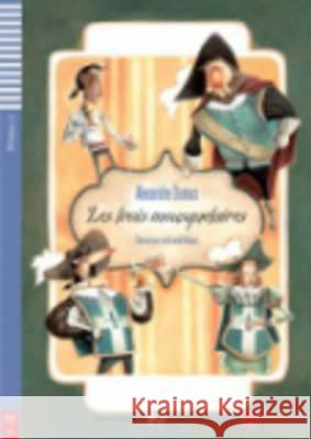 Teen ELI Readers - French: Les trois mousquetaires + downloadable audio Alexandre Dumas 9788853607799 ELI s.r.l.