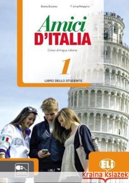 Amici d'Italia 1: Libro dello studente + libro digitale  9788853615114 ELI s.r.l.