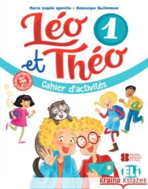 Leo et Theo activity book 1 Dominique Guillemant 9788853623515 ELI s.r.l.