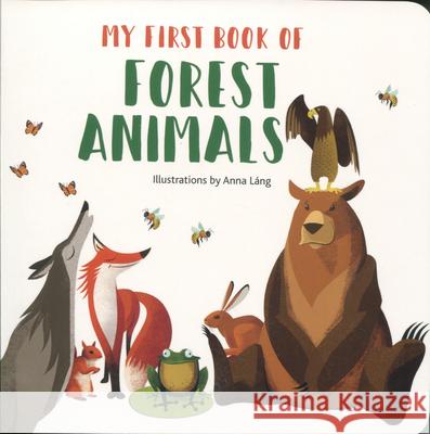 My First Book of Forest Animals Lang, Anna 9788854038530