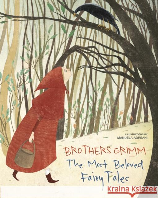 Brothers Grimm: The Most Beloved Fairy Tales Adreani, Manuela 9788854413559