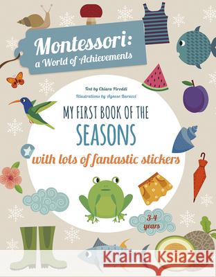 My First Book of the Seasons: Montessori Activity Book Chiara Piroddi 9788854413696 White Star