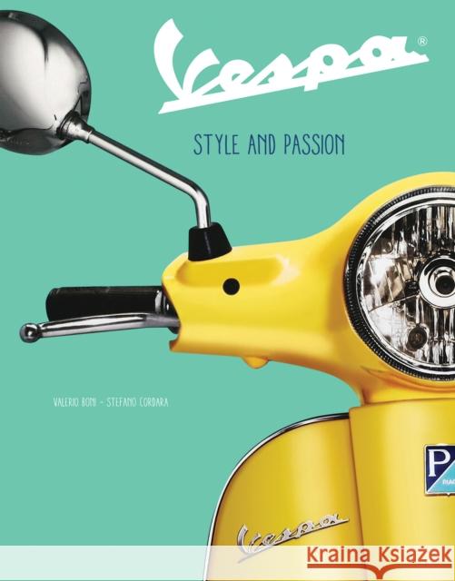 Vespa: Style and Passion Boni, Valerio 9788854415751 White Star