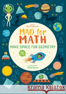 Make Space for Geometry: Mad for Math Matteo Crivellini 9788854416345 White Star