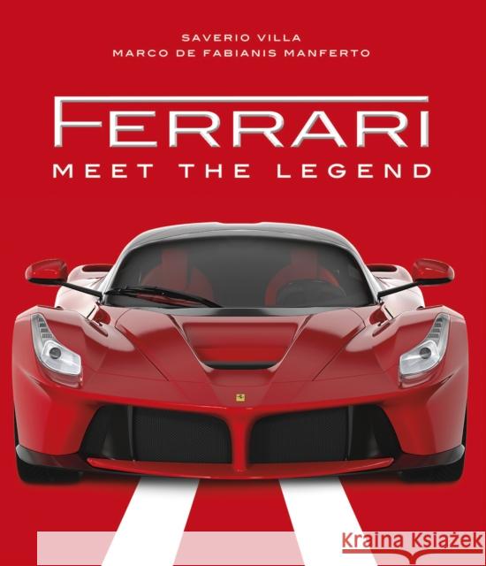 Ferrari: Meet the Legend Manferto, Marco De Fabianis 9788854416727 White Star