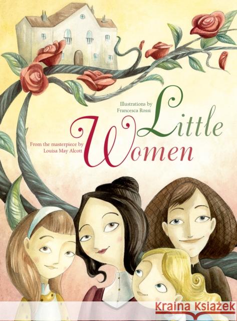 Little Women: From the Masterpiece by Louisa May Alcott  9788854418301 White Star