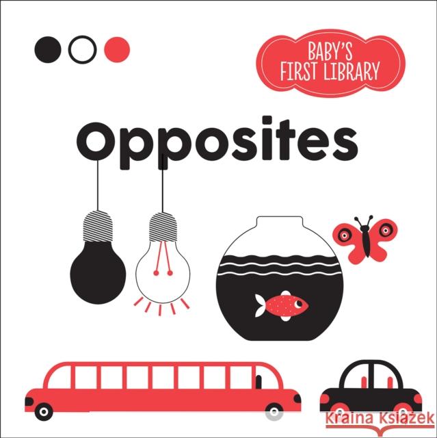 Opposites: Baby's First Library  9788854419506 White Star