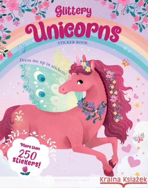 Glittery Unicorns: Dress Me Up in Stickers!  9788854419551 White Star