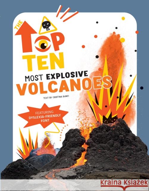 The Top Ten: Most Dangerous Volcanoes Christina Banfi 9788854419926 White Star