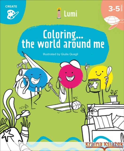 Coloring... The World Around Me Chiara Piroddi 9788854420175