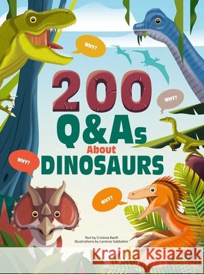 200 Q&As About Dinosaurs  9788854420199 White Star