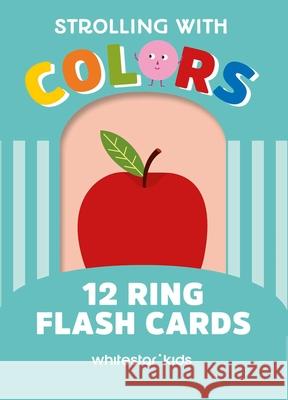 Strolling with Colors: 12 Ring Flash Cards Agnese Baruzzi 9788854421202 White Star Kids