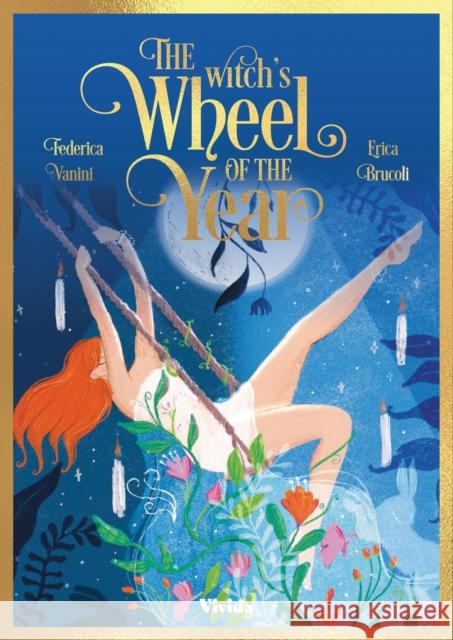 The Witch's Wheel of the Year Erica Brucoli 9788854421516 White Star