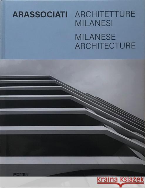 Arassociati Milanese Architecture Mainoli, Anna 9788855210904 Forma Edizioni