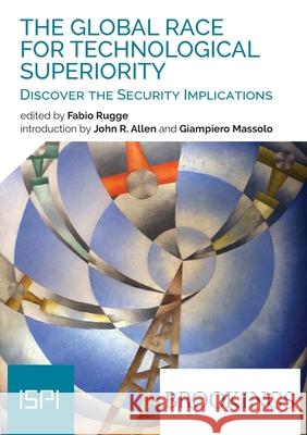 The Global Race for Technological Superiority Fabio Rugge 9788855261432