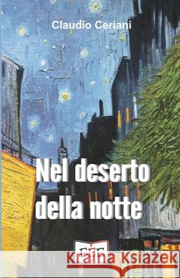 Nel deserto della notte Claudio Ceriani 9788855390019 Eee - Edizioni Tripla E Di Rossotti P.