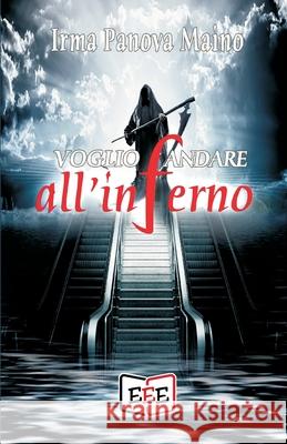 Voglio andare all'inferno Irma Panov 9788855390446