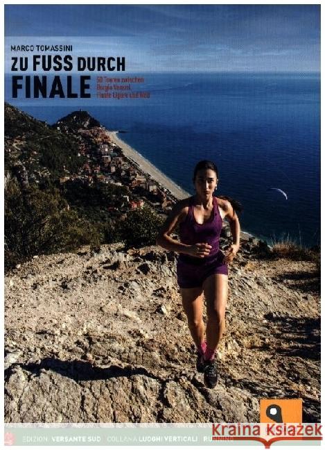 Zu Fuss durch Finale Tomassini, Marco 9788855470612