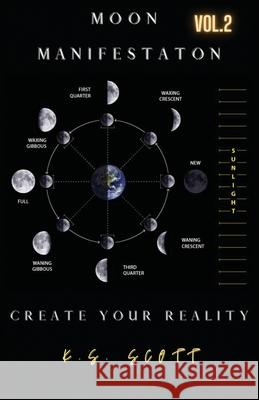 Moon Manifestation Vol. 2: Creating Your Reality K. S. Scott 9788855511179 Kre Botanicals