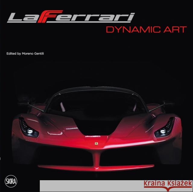 LaFerrari : Dynamic Art Moreno Gentili 9788857219561