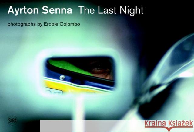 Ayrton Senna: The Last Night  9788857231532 Skira