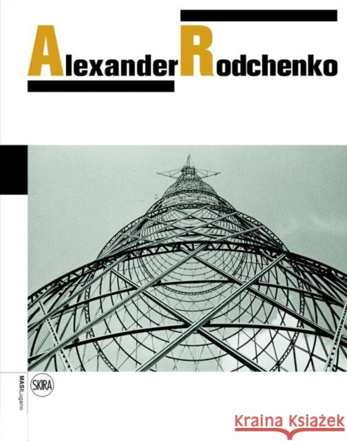 Alexander Rodchenko Olga Sviblova Varvara Rodchenko 9788857231754 Skira