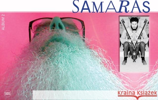 Samaras. Album 2 Donald Kuspit 9788857232713 Skira - Berenice