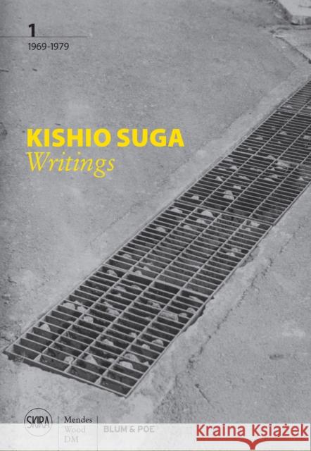 Kishio Suga: Writings: 1969-1979 Suga, Kishio 9788857245614