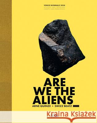 Arne Quinze: Are We The Aliens_: in partnership with Swizz Beatz Swizz Beatz 9788857252575 Skira