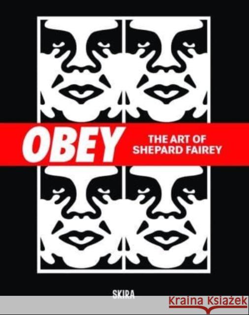 Obey: The Art of Shepard Fairey  9788857252827 Skira