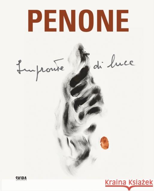 Giuseppe Penone (Bilingual edition): Imprints of Light  9788857253022 Skira