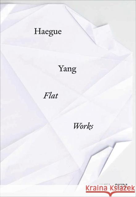 Haegue Yang: Flat Works  9788857253268 Skira