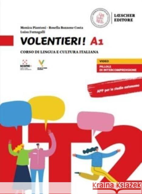 Volentieri!: Volume A1. Libro + digitale Monica Piantoni Rosella Bozzone Costa Luisa Fumagalli 9788858335901 Loescher Coedizioni