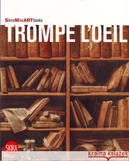 Trompe-L'oeil Flaminio Gualdoni 9788861305403 Skira