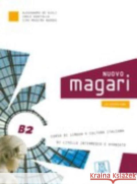 Nuovo Magari: B2 Libro + CD Audio De Giuli Alessandro Guastalla Carlo Naddeo Ciro Massimo 9788861822832