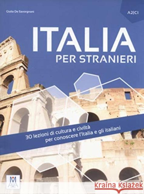 Italia per stranieri: + online audio. A2-C1 Giulia de Savorgnani 9788861824249