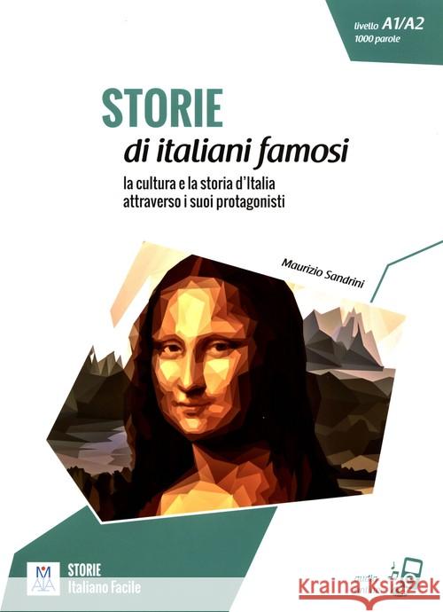 Italiano facile - STORIE: Storie di italiani famosi. Libro + online MP3 audio Maurizio Sandrini 9788861826267
