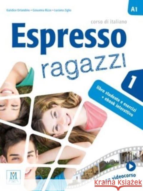 Espresso ragazzi 1 podręcznik + wersja cyfrowa Euridice Orlandino, Luciana Ziglio, Giovanna Rizzo 9788861827325