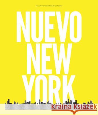 Nuevo New York: Photographs by Hans Neumann & Interviews by Gabriel Rivera-Barraza Hans Neumann 9788862084956