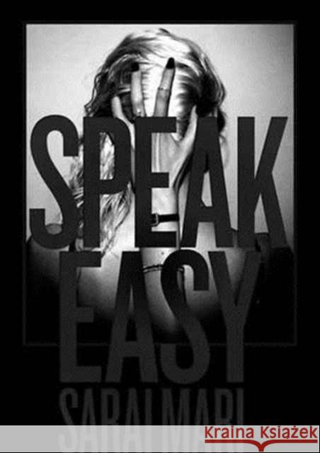 Sarai Mari: Speak Easy Sarai Mari 9788862085076 Damiani