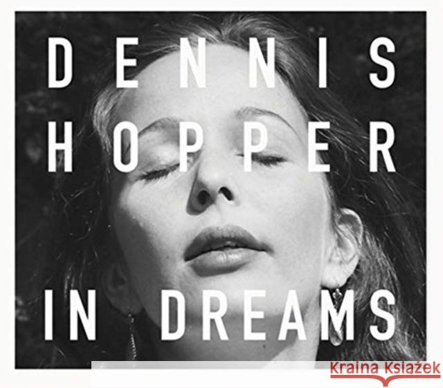 Dennis Hopper: In Dreams: Scenes from the Archive  9788862086431 Damiani