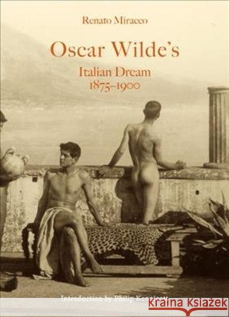 Oscar Wilde's Italian Dream Renato Miracco 9788862087148 Damiani