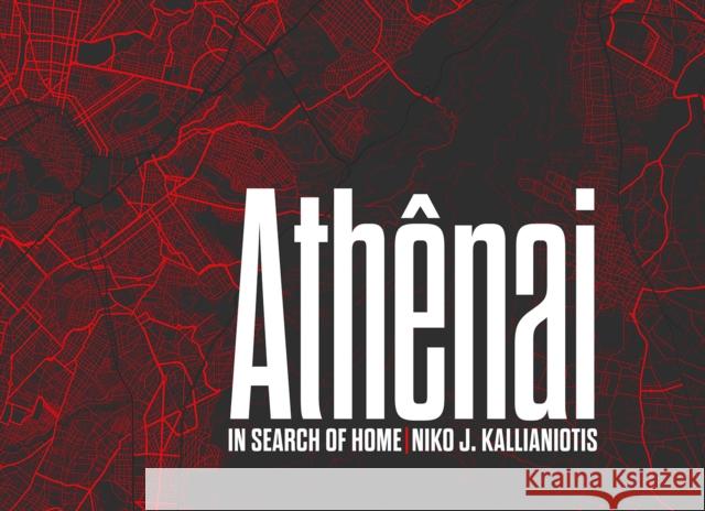 Niko J. Kallianiotis: Athenai, In Search of Home  9788862087827 Damiani