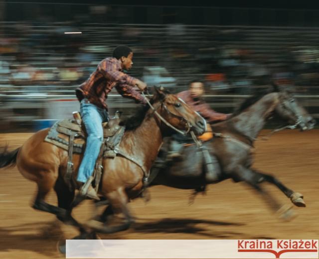 Eight Seconds: Black Rodeo Culture: Photographs by Ivan McClellan Ivan McClellan 9788862088121 Damiani