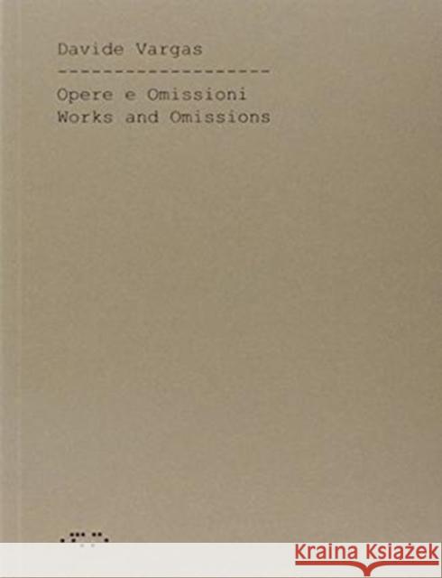 Works and Omissions Davide Vargas 9788862421430