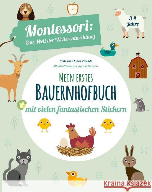 Mein erstes Bauernhofbuch : Mit vielen fantastischen Stickern Piroddi, Chiara 9788863123845