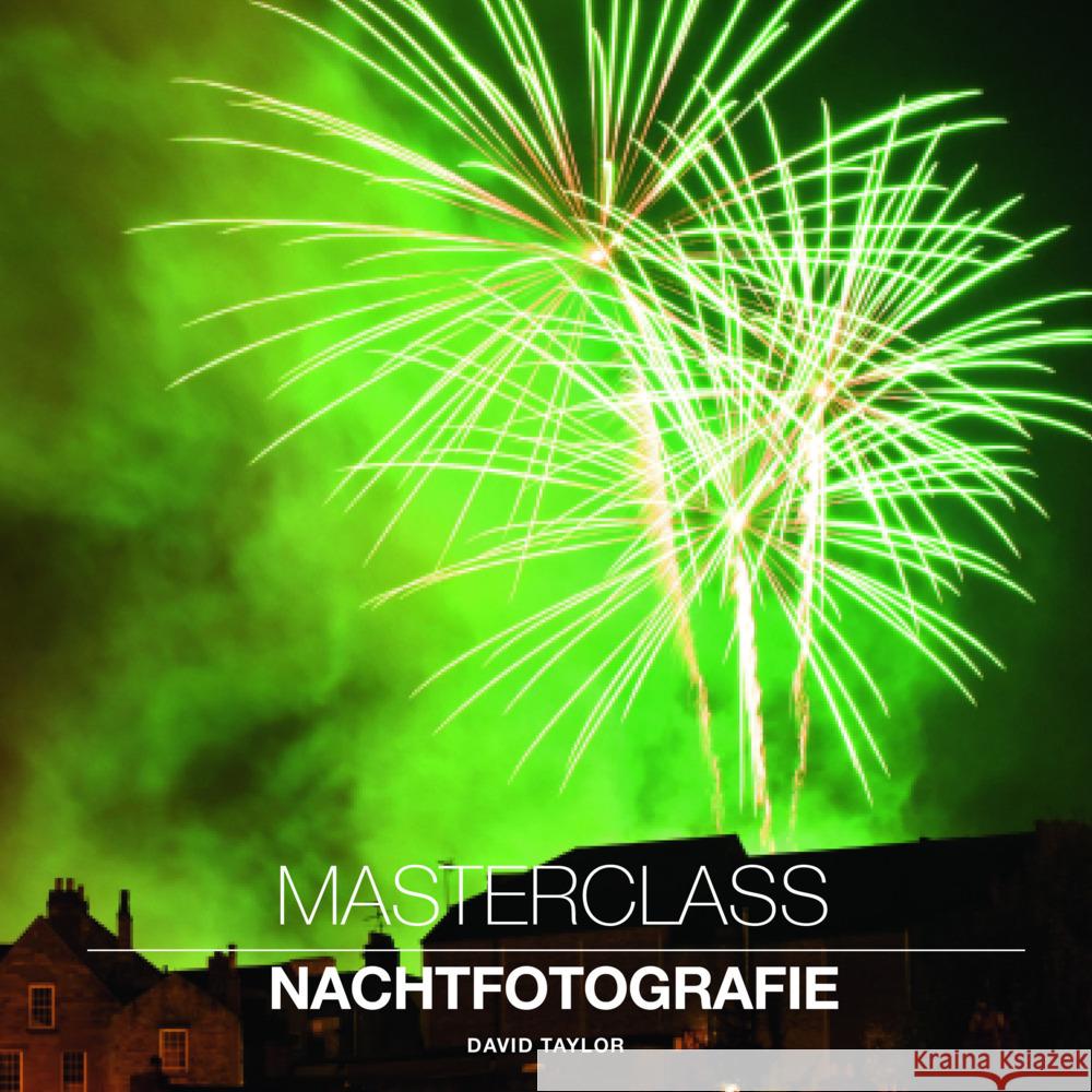 Master Class Nachtfotografie Taylor, David 9788863124330